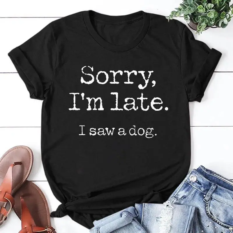 Sorry I'm Late Shirt – Perfect Tee for Dog Lovers